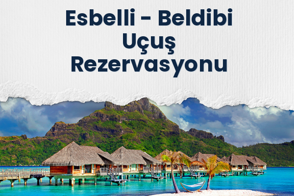 Esbelli → Beldibi Uçuş Rezervasyonu