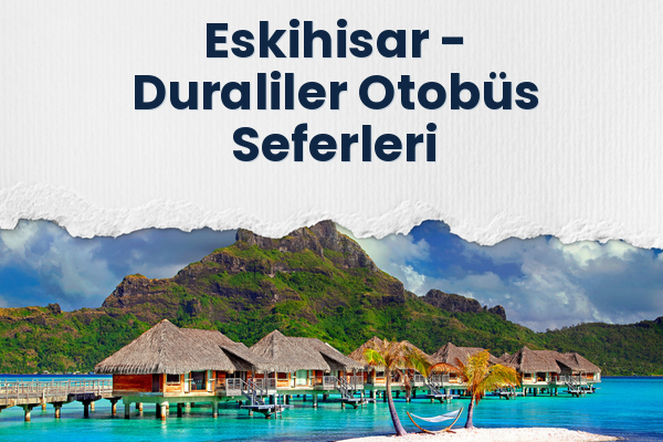 Eskihisar → Duraliler Otobüs Seferleri
