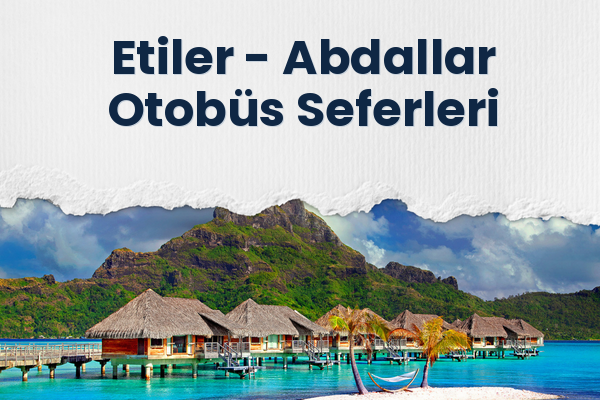 Etiler → Abdallar Otobüs Seferleri