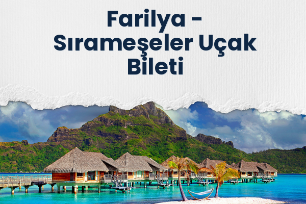 Farilya → Sırameşeler Uçak Bileti