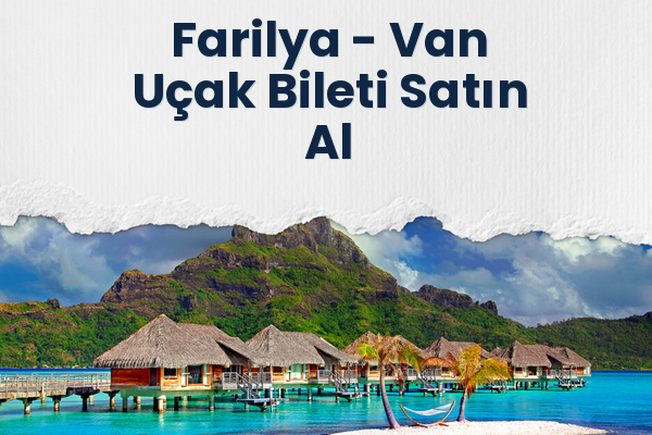 Farilya → Van Uçak Bileti Satın Al