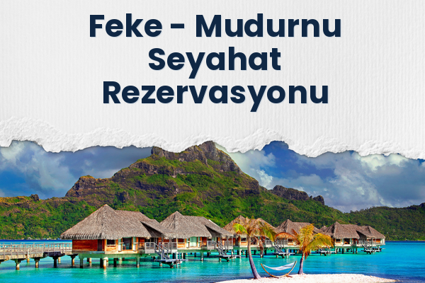 Feke → Mudurnu Seyahat Rezervasyonu