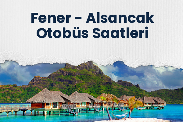 Fener → Alsancak Otobüs Saatleri