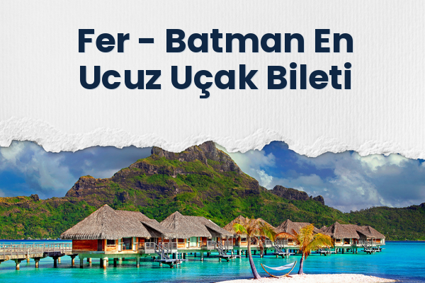 Fer → Batman En Ucuz Uçak Bileti