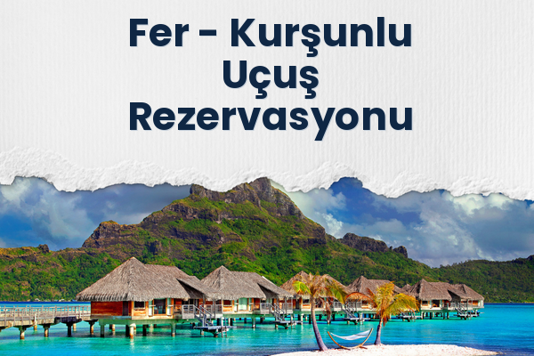 Fer → Kurşunlu Uçuş Rezervasyonu