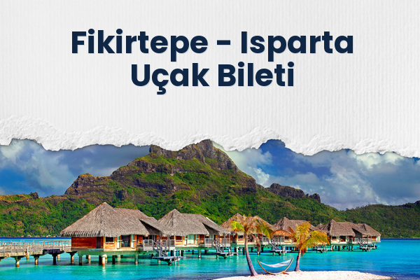 Fikirtepe → Isparta Uçak Bileti