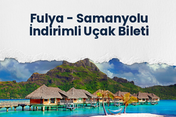 Fulya → Samanyolu İndirimli Uçak Bileti