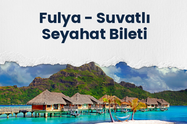Fulya → Suvatlı Seyahat Bileti