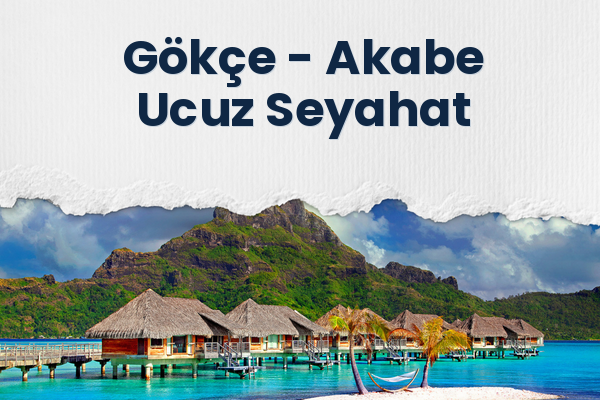 Gökçe → Akabe Ucuz Seyahat