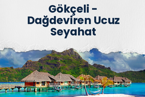 Gökçeli → Dağdeviren Ucuz Seyahat