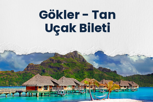 Gökler → Tan Uçak Bileti