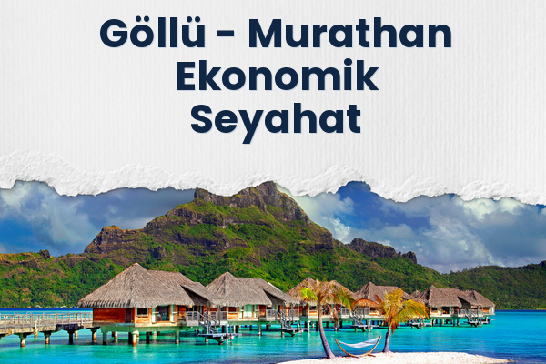 Göllü → Murathan Ekonomik Seyahat