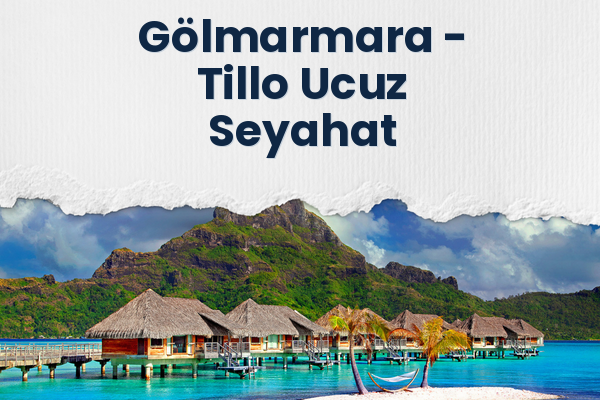 Gölmarmara → Tillo Ucuz Seyahat