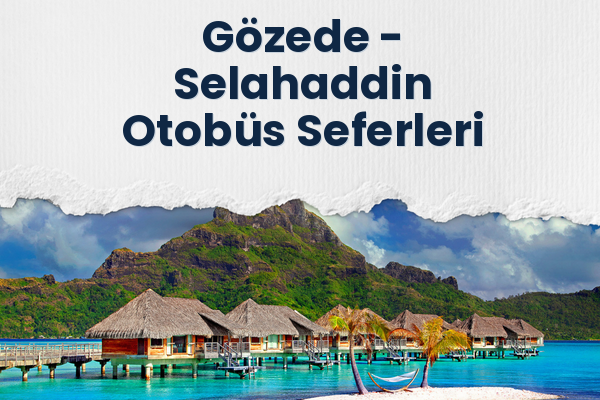 Gözede → Selahaddin Otobüs Seferleri