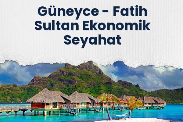 Güneyce → Fatih Sultan Ekonomik Seyahat