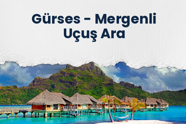 Gürses → Mergenli Uçuş Ara
