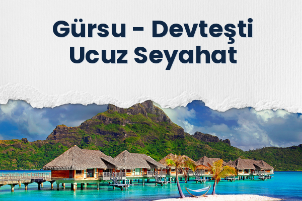 Gürsu → Devteşti Ucuz Seyahat