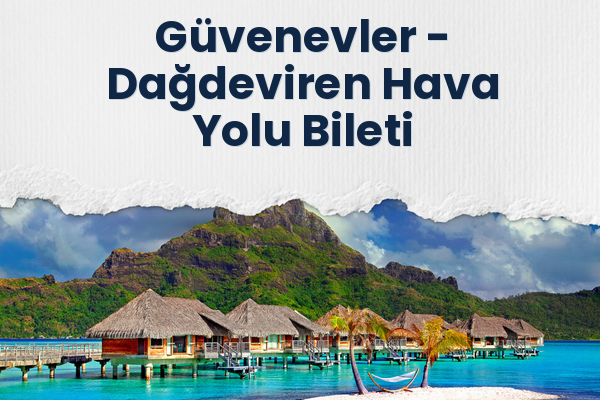 Güvenevler → Dağdeviren Hava Yolu Bileti