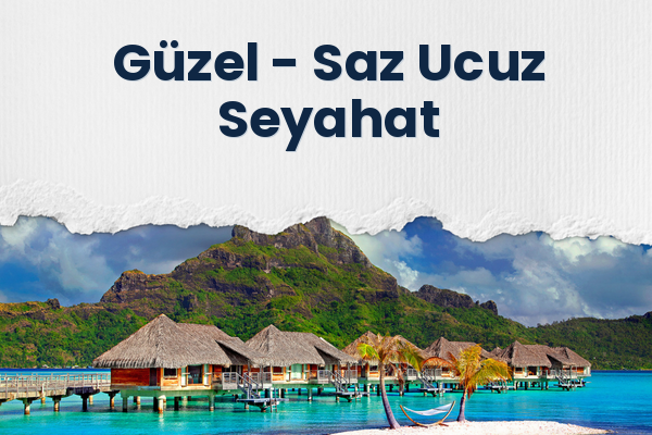 Güzel → Saz Ucuz Seyahat