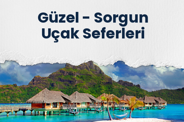 Güzel → Sorgun Uçak Seferleri