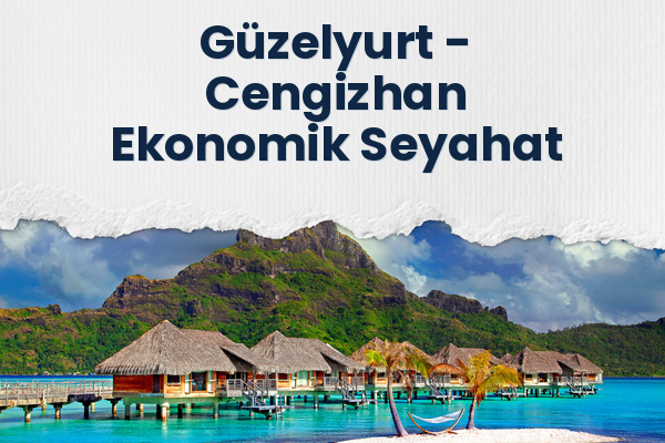 Güzelyurt → Cengizhan Ekonomik Seyahat