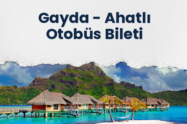 Gayda → Ahatlı Otobüs Bileti