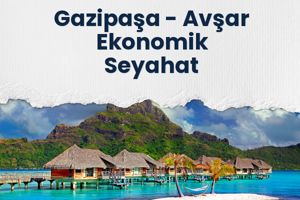 Gazipaşa → Avşar Ekonomik Seyahat