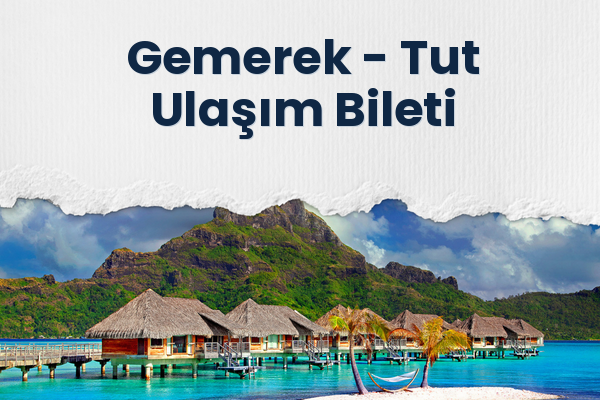 Gemerek → Tut Ulaşım Bileti