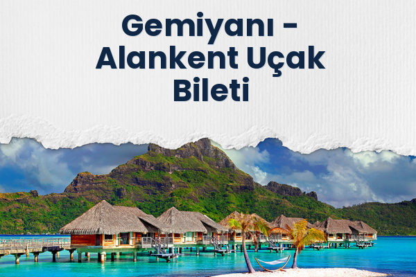 Gemiyanı → Alankent Uçak Bileti