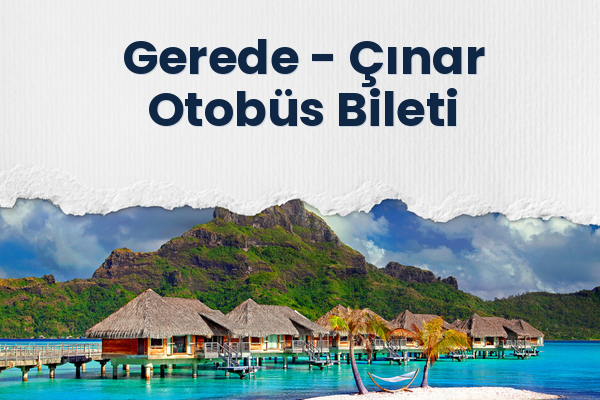 Gerede → Çınar Otobüs Bileti