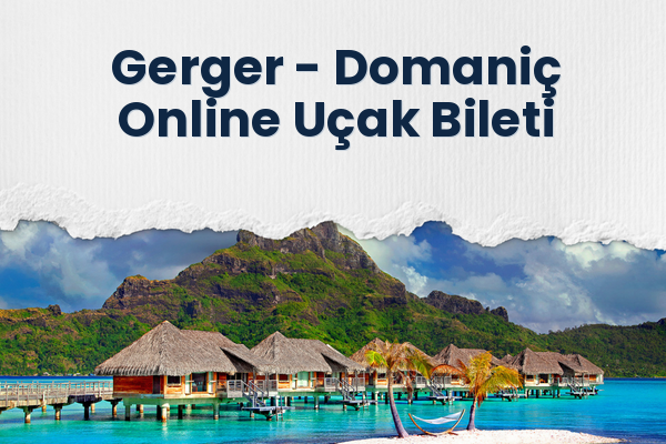 Gerger → Domaniç Online Uçak Bileti