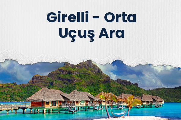 Girelli → Orta Uçuş Ara