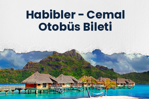 Habibler → Cemal Otobüs Bileti