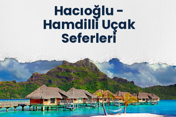 Hacıoğlu → Hamdilli Uçak Seferleri