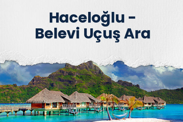 Haceloğlu → Belevi Uçuş Ara
