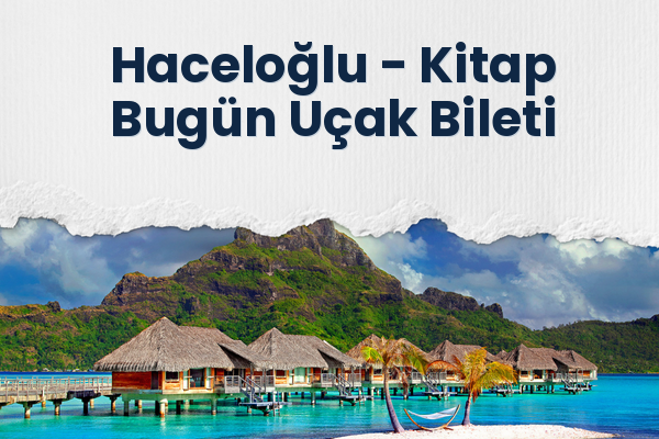 Haceloğlu → Kitap Bugün Uçak Bileti