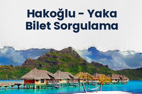 Hakoğlu → Yaka Bilet Sorgulama
