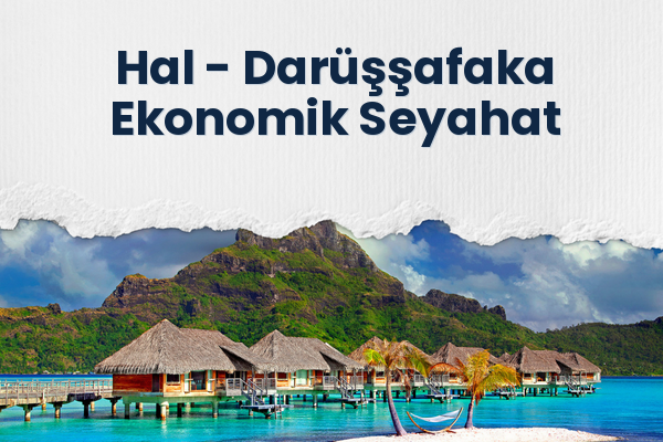 Hal → Darüşşafaka Ekonomik Seyahat