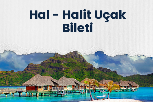 Hal → Halit Uçak Bileti