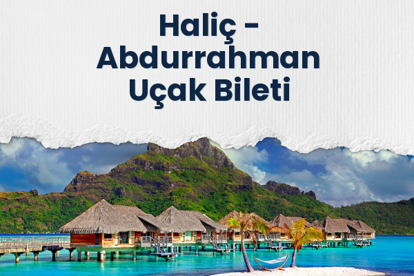 Haliç → Abdurrahman Uçak Bileti