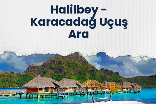 Halilbey → Karacadağ Uçuş Ara