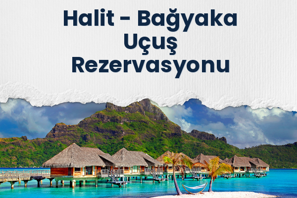 Halit → Bağyaka Uçuş Rezervasyonu