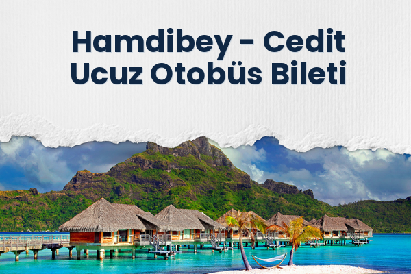 Hamdibey → Cedit Ucuz Otobüs Bileti