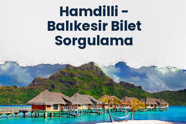 Hamdilli → Balıkesir Bilet Sorgulama