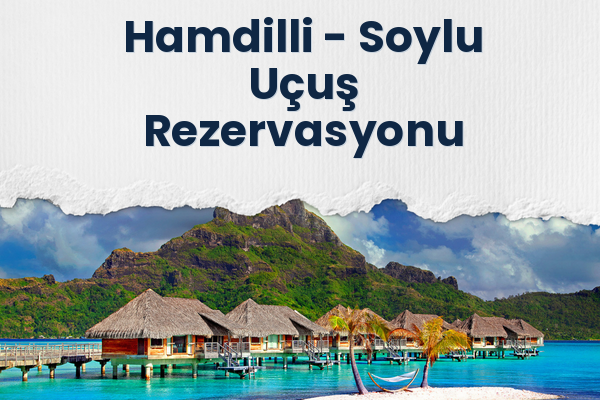 Hamdilli → Soylu Uçuş Rezervasyonu