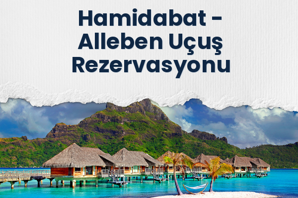 Hamidabat → Alleben Uçuş Rezervasyonu