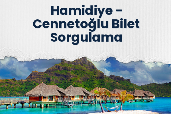 Hamidiye → Cennetoğlu Bilet Sorgulama