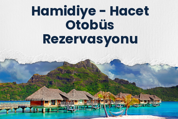 Hamidiye → Hacet Otobüs Rezervasyonu