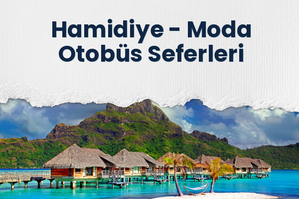 Hamidiye → Moda Otobüs Seferleri