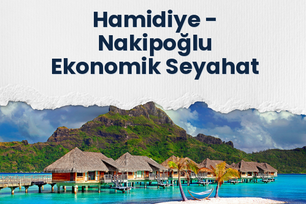 Hamidiye → Nakipoğlu Ekonomik Seyahat